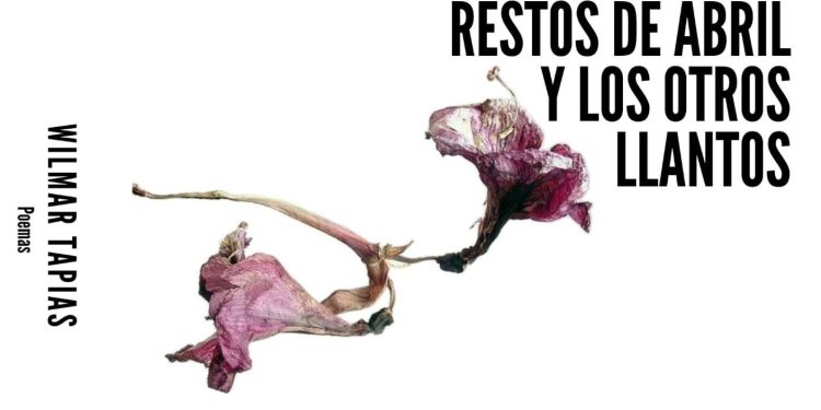 Restos de Abril y Los Otros Llantos”: El renacer de la palabra en el corazón de Barbosa