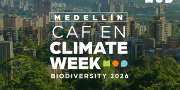 Medellín hace historia: será la sede de la primera ‘Climate Week’ de América Latina y el Sur Global